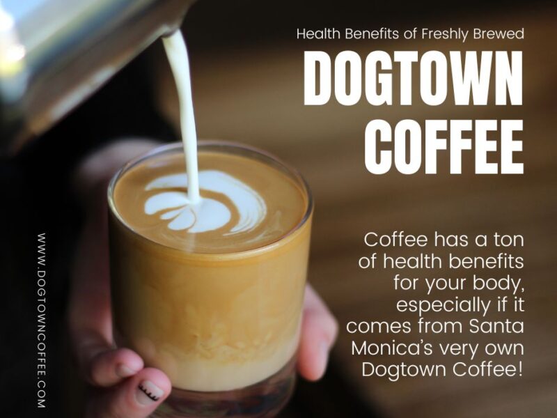 Health-Benefits-of-Freshly-Brewed-Dogtown-Coffee