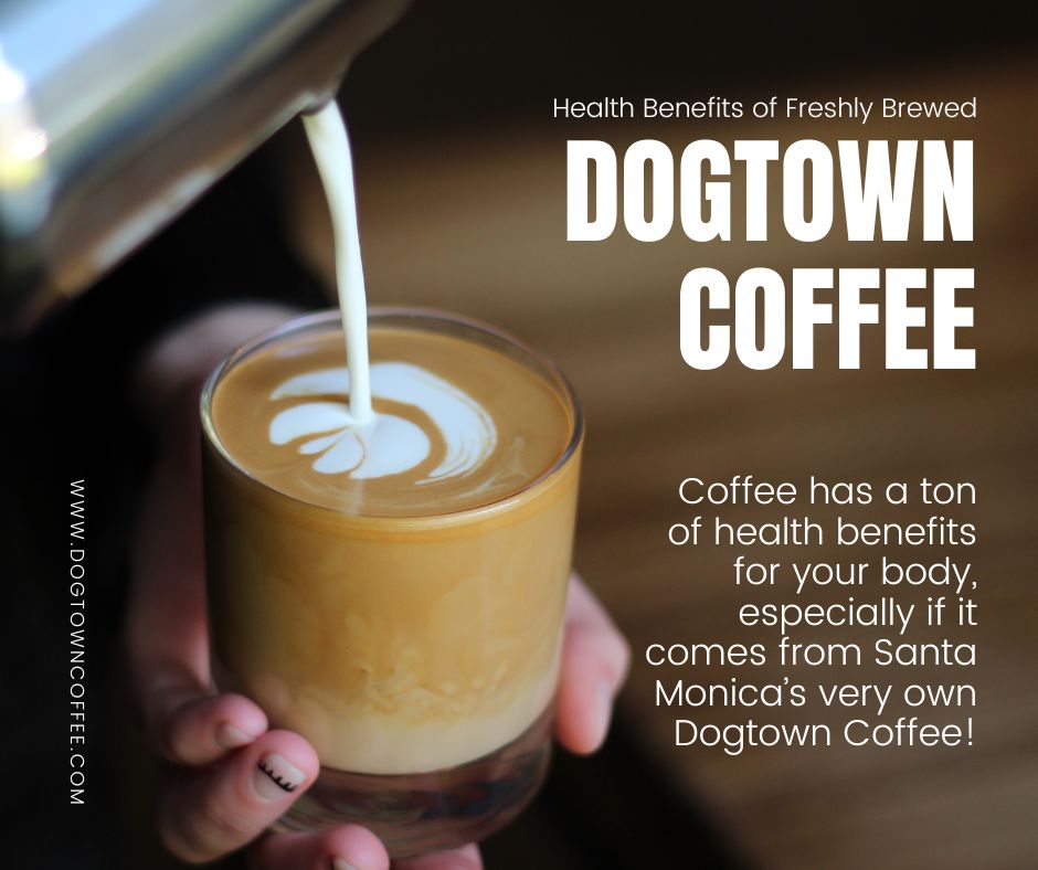 Health-Benefits-of-Freshly-Brewed-Dogtown-Coffee