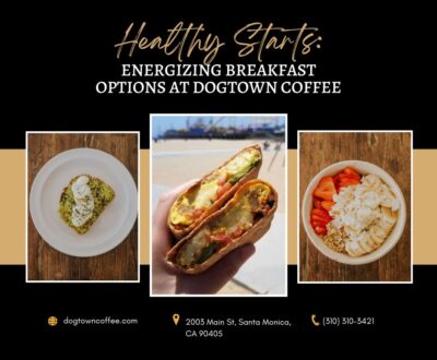 Healthy-Starts-Energizing-Breakfast-Options-at-Dogtown-Coffee-Facebook-Post