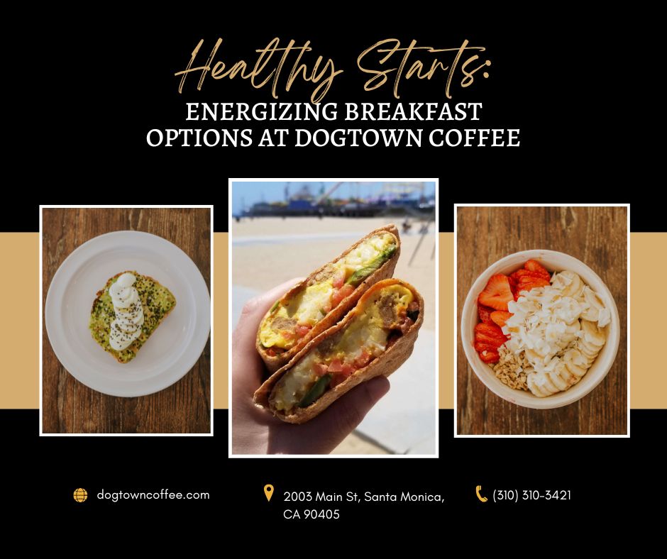 Healthy-Starts-Energizing-Breakfast-Options-at-Dogtown-Coffee-Facebook-Post